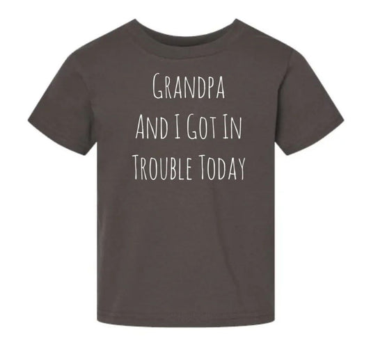 The Grandpa & I Got in Trouble Top - Boy's Collection - Girl's Collection - In Store & Online